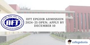 IIFT EPGDIB Admission 2024-25 Open; Apply by December 10